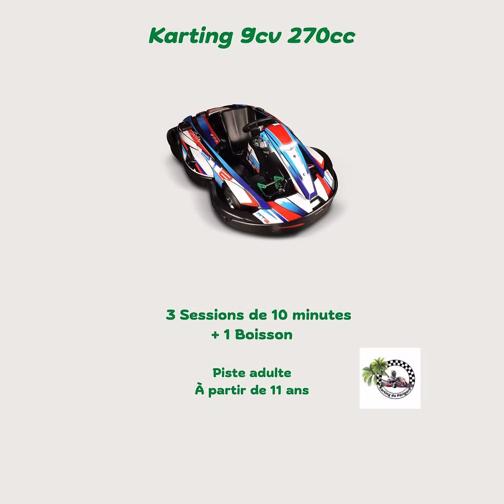 Karting 270cc 9cv - 3 Sessions de 10minutes + 1Boisson